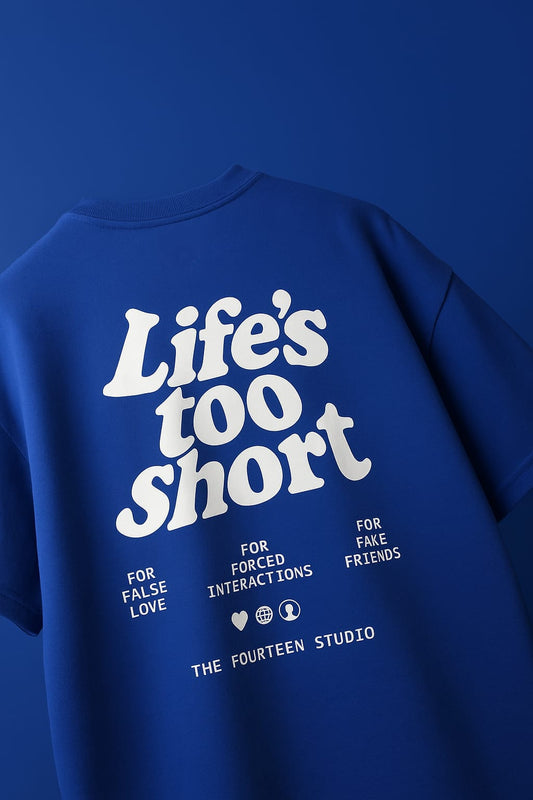 Life's too short Oversize Tshirt